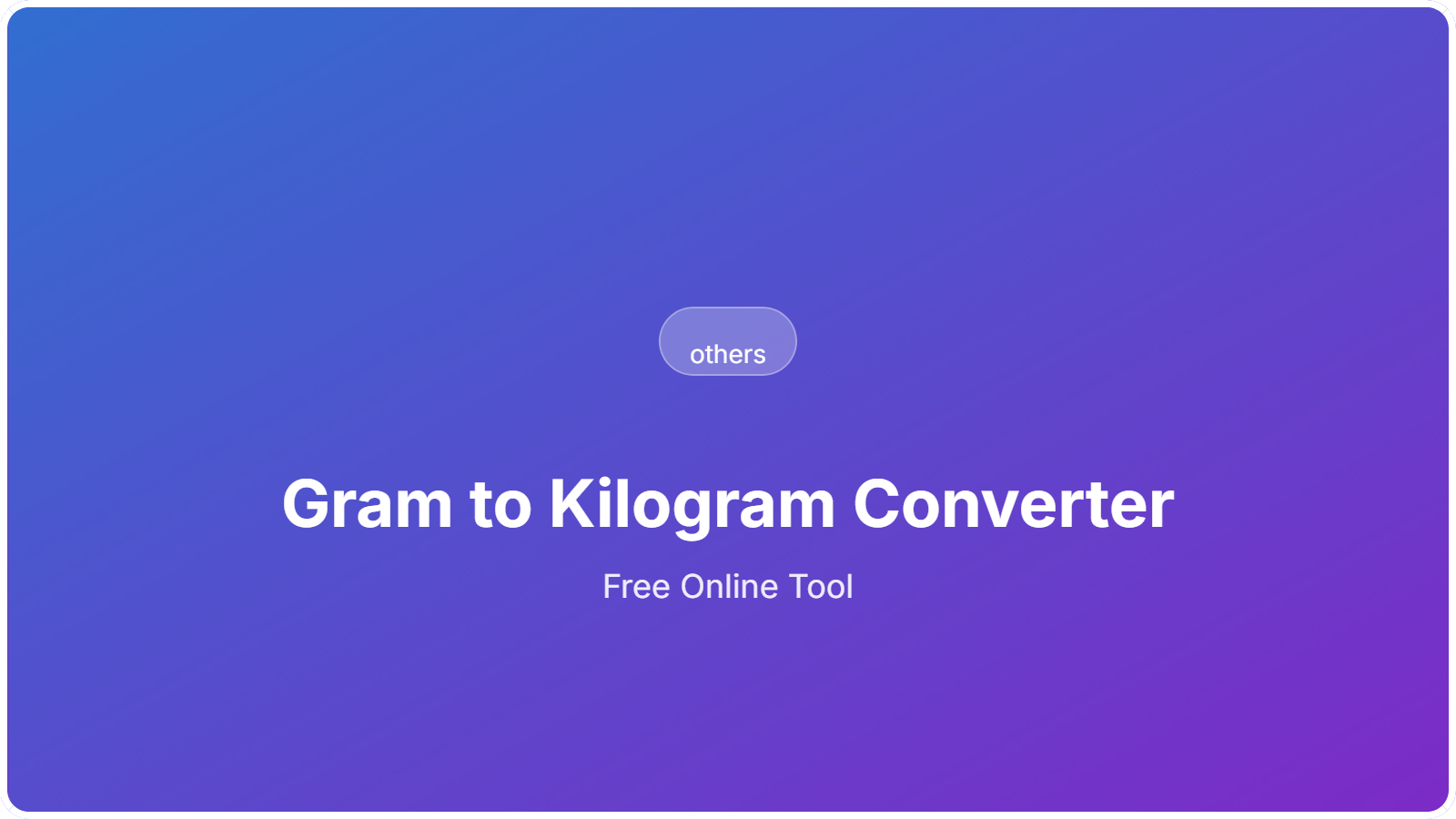 Gram to Kilogram Converter