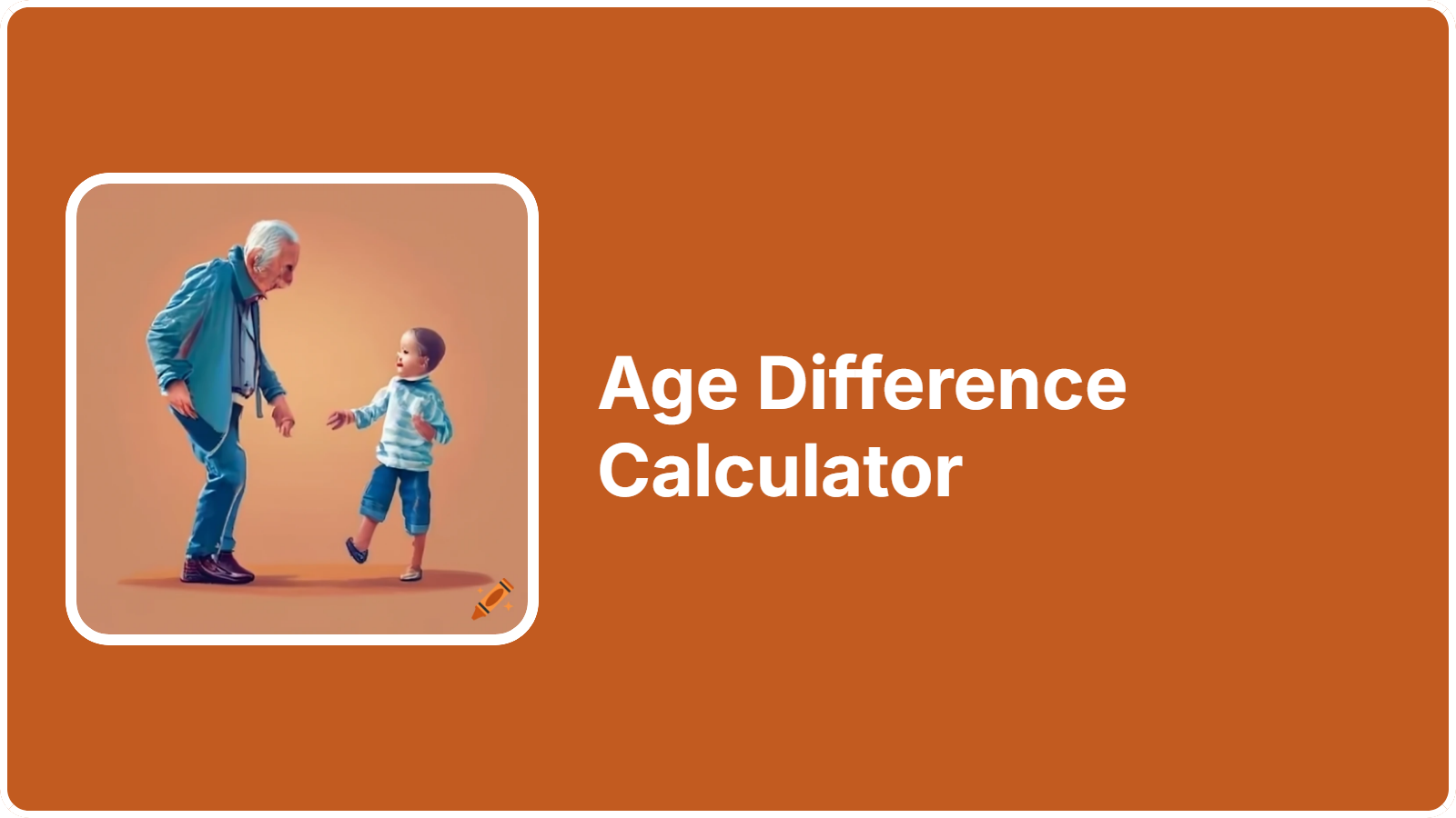 Age Difference Calculator