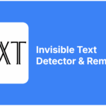 Invisible Text Detector & Remover